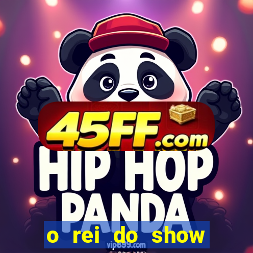 o rei do show filme completo dublado drive